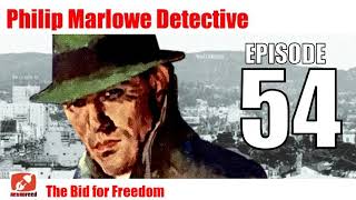 Philip Marlowe Detective  54  The Bid for Freedom  Noir Crime Fiction Old Time Radio [upl. by Eittocs]