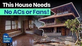 This Couple Builds Cementfree Ecofriendly Homes That Need No Air Conditioning  The Better India [upl. by Agem]