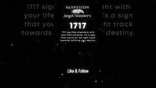 What is the meaning of 1717 ⭐️ Manifesting Angel Numbers Meanings Numerology angelnumber synchroni [upl. by Dorrehs]