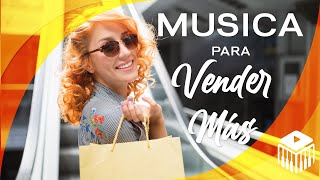 💲Música para Aumentar las ventas  Música para vender más Shopping  Mall Music 💲✔️ [upl. by Arhas]