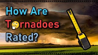 HOW ARE TORNADOES RATED 🤔The Enhanced Fujita Scale EF Scale [upl. by Diskin]