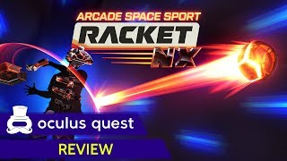 Racket NX Review  Oculus Quest [upl. by Anirtruc]