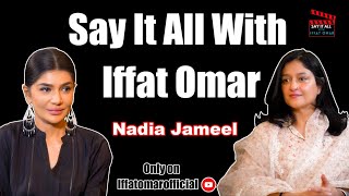 Say It All With Iffat Omar ft Nadia Jameel  Episode 14 [upl. by Iborian]