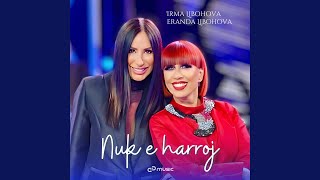 Nuk e harroj feat Eranda Libohova Special Version [upl. by Herrick455]