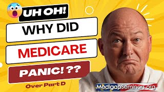 Why Did Medicare Panic Over Part D 2025 [upl. by Le]