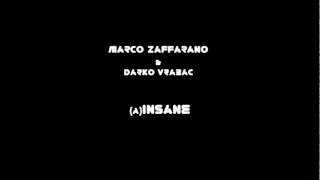 Marco Zaffarano amp Darko Vrabac  A Insane [upl. by Ettelocin899]