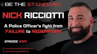 Nick Ricciotti A Police Officers fight from FAILURE to REDEMPTION [upl. by Clerc]