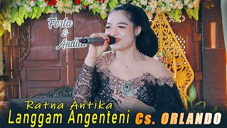 LANGGAM ANGENTENI  RATNA ANTIKA  CS ORLANDO  G PRO AUDIO [upl. by Ario]