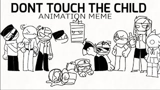 dont touch the child animation meme countryhuman [upl. by Aiyt]