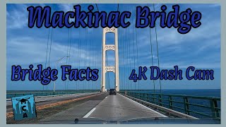 Mackinac Bridge 4K Dash Cam with Bridge Facts [upl. by Engelbert]