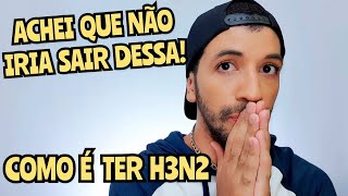 H3N2  Sintomas Cuidados Como Se Livrar de VEZ Meu Relato [upl. by Nakeber]