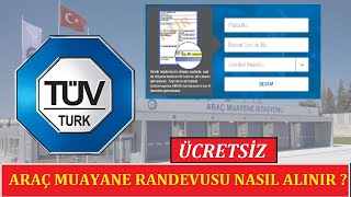 ÜCRETSİZ Araç Muayane Randevusu Nasıl Alınır  TÜVTÜRK RANDEVU SİSTEMİ [upl. by Riva]