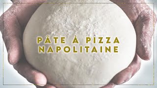 LA PÂTE À PIZZA NAPOLITAINE  🍕 [upl. by Gilman668]