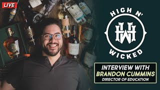 High n Wicked Whiskey with Brandon Cummins [upl. by Hill315]