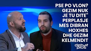 quotPse po vlon Gezim nuk je tu ditequot perplasje mes Dibran Hoxhes dhe Gezim Kelmendit [upl. by Uyr]