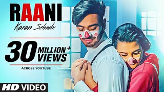 Karan Sehmbi Raani Official Video  Rox A  Ricky  Tru Makers  Latest Punjabi Songs 2018 [upl. by Pelpel]