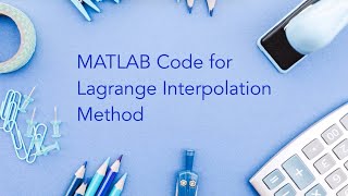 MATLAB Code for Lagrange Interpolation Method [upl. by Aicala]