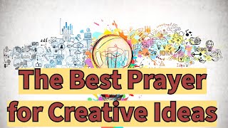 The Best Prayer for Creative Ideas 👿 Unlocking Divine Inspiration 🙏💡✨ [upl. by Boote]