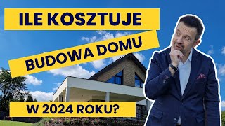 ILE KOSZTUJE BUDOWA DOMU W 2024 ZOBACZ JAK I Z KIM BUDOWAĆ [upl. by Daht]