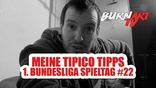 TIPICO TIPPS BUNDESLIGA SPIELTAG 22  BURNART TV 395 [upl. by Eleynad246]