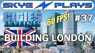 Cities Skylines 60 FPS Building London 37 ►M4 Elevated Motorway Part 2◀ Gameplay [upl. by Phi897]