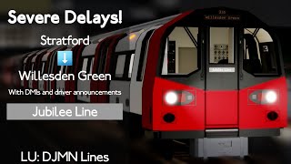 Severe Delays  Stratford to Willesden Green  LU DJMN Lines  Roblox  1 [upl. by Christal199]