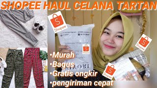 SHOPEE HAUL CELANA TARTAN  Nana channel [upl. by Delogu786]