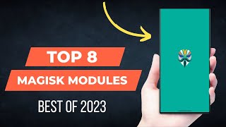 Top 8 Magisk Modules you must have in 2023 [upl. by Apur278]