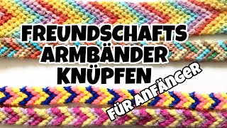 Freundschaftsarmbänder Knüpfen für Anfänger ausführliches Tutorial [upl. by Pampuch]