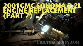 2001 GMC Sonoma 22L Engine Replacement Part 7 EricTheCarGuy [upl. by Nwotna254]