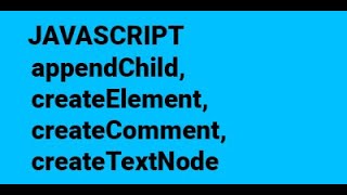 19 appendChild createElement createTextNode createComment [upl. by Eikcin760]