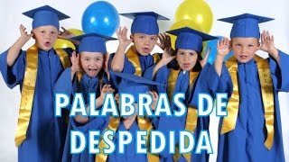 PALABRAS DE DESPEDIDA PREESCOLAR [upl. by Pomfret703]