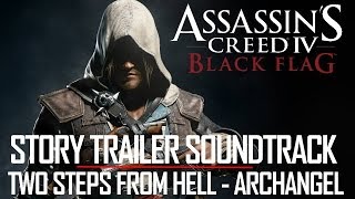 AC4 Black Flag  Story Trailer Soundtrack Two Steps From Hell  Archangel [upl. by Derriey359]