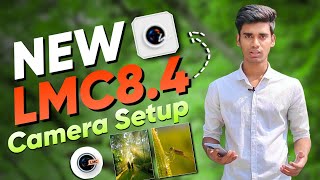 New LMC84 setup with unlimited XML config file  Gcam Setup  LMC84 Setup Bangla Tutorial [upl. by Anialahs]