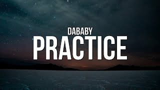 DaBaby  PRACTICE Lyrics [upl. by Rahr]