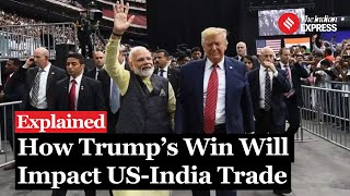 US Elections 2024 Impact of Trump’s Win on IndiaUS Trade Relations An InDepth Discussion [upl. by Otis]