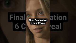 Final Destination 6 Cast Revealed [upl. by Thgiwd]