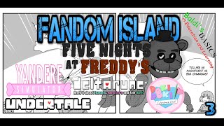 Fandom Island Crossover Comic Dub FNAF Yandere Sim Undertale DDLC Baldis Deltarune Ep 3 [upl. by Yrag]