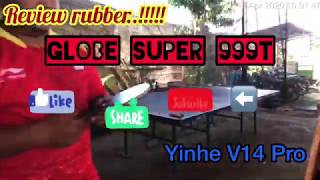 Test Rubber GLOBE SUPER 999T buat Drive dan Spin Tenis Meja dengan Yinhe V14 Pro [upl. by Kilian]