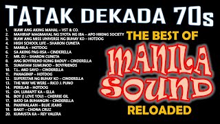 ALLTIME GREATEST HITS OF THE MANILA SOUND  TATAK DEKADA 70s RELOADED  NONSTOP OPM COLLECTION [upl. by Ylsew]