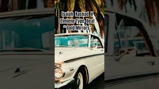 Isaiah Rashad x Elmiene Type Beat “ Gold Mirrors” isaiahrashadtypebeat typebeat2024 soultypebeat [upl. by Publias625]