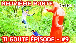 VPNEUVIÈMEPORTESAISON 1 EPISODE 9 TI GOUTE [upl. by Acisey]