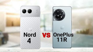 OnePlus Nord 4 vs OnePlus 11R [upl. by Rae]