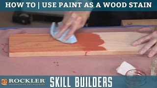 How to Use Paint as a Wood Stain  Rockler Skill Builders [upl. by Drona]