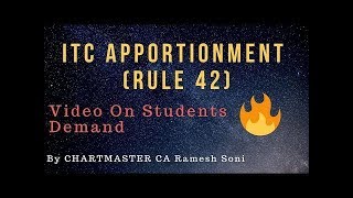 CA Final Rule 42 Apportionment of credit Most easy Method GST ITC CA Ramesh Soni [upl. by Kurys]