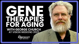 George Church  Gene amp Cell Therapies for Agerelated amp Infectious Diseases [upl. by Roy98]