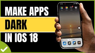 How To Make Apps Dark Mode In iOS 18 [upl. by Haret]