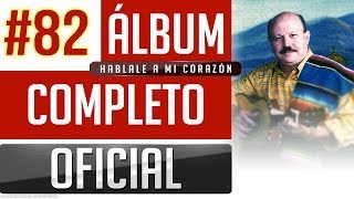 Marino 82  Hablale A Mi Corazon Album Completo Oficial [upl. by Talmud]