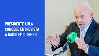 Presidente Lula concede entrevista à rádio FM O Tempo [upl. by Silverman]