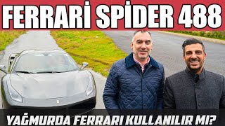 Ferrari 488 Spider  Yağmurda Ferrari Kullanılır mı [upl. by Erret774]